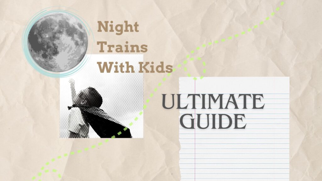 ULTIMATE_GUIDE_KIDS_NIGHT_TRAINS