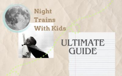 My Ultimate Guide: Night Trains with Kids