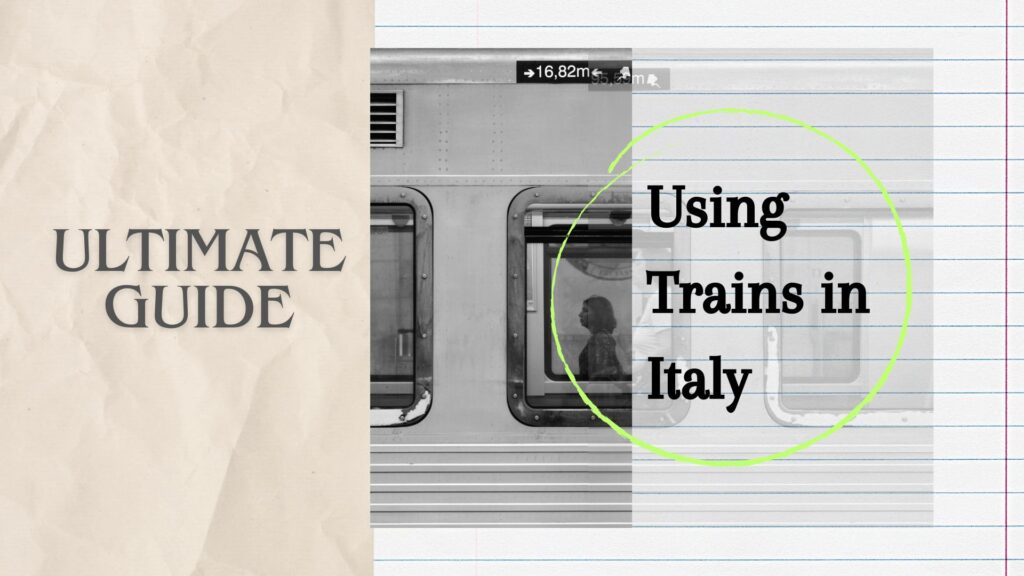 Using Trains in Italy